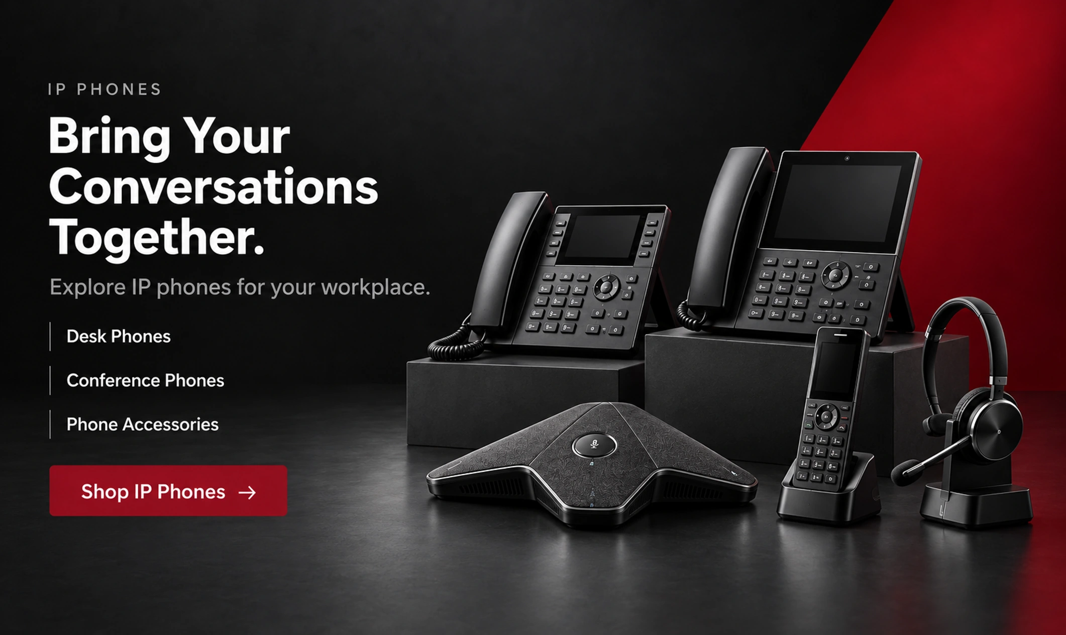 IP Phones - Bring your conversations together