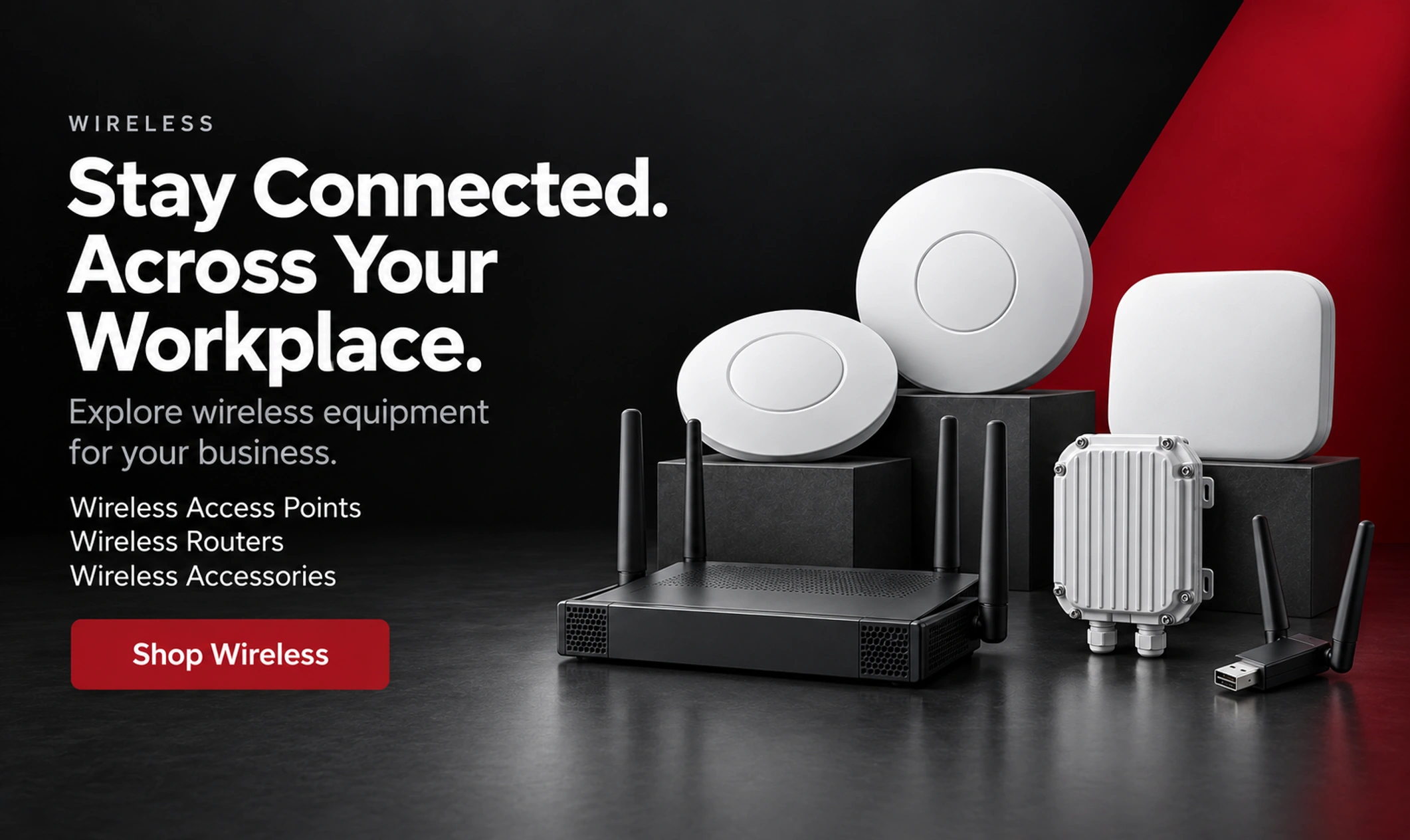 Wireless - Stay connected across your workplace